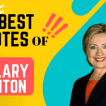 100 Best Quotes of Hillary Clinton