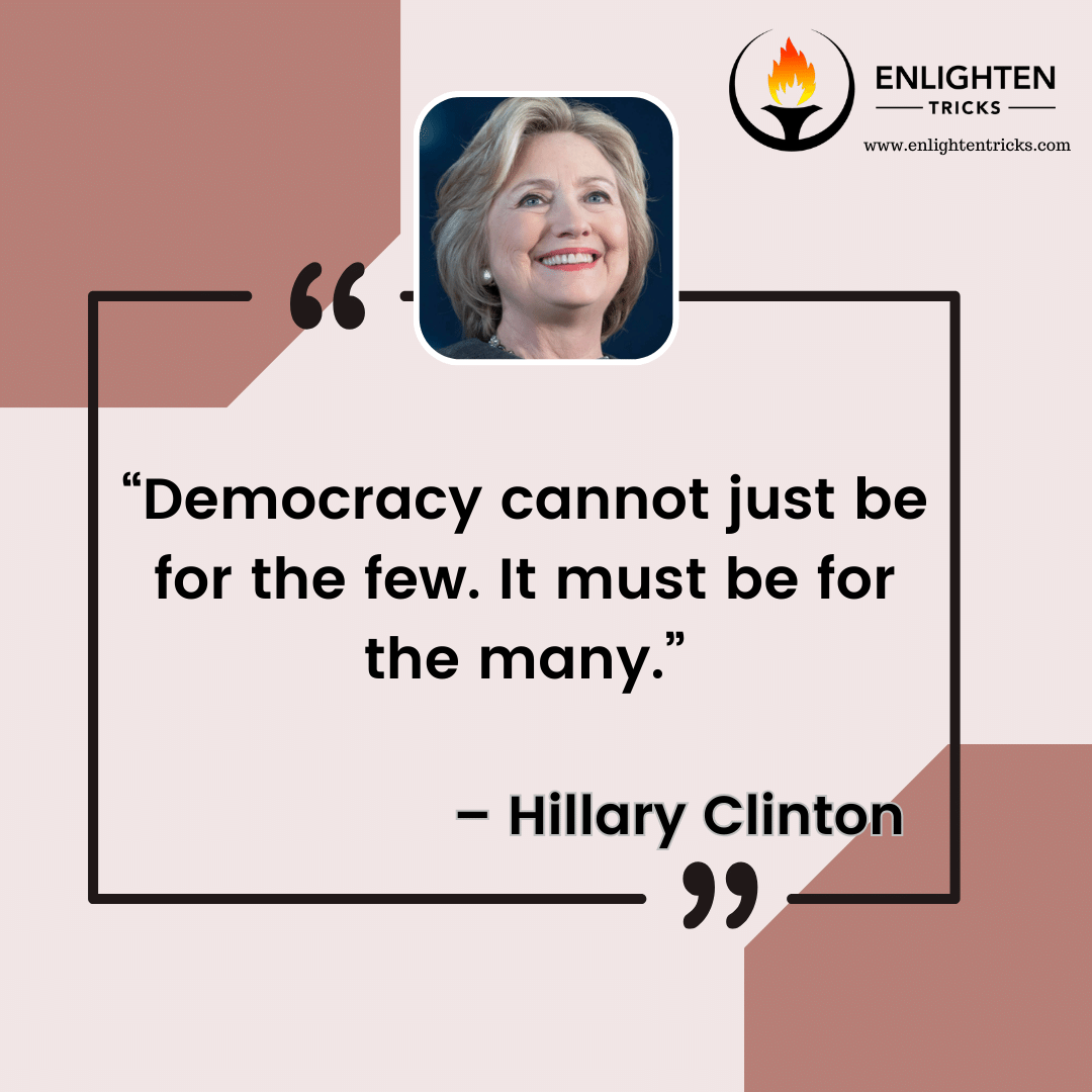 Hillary Clinton Quotes on Democracy and Governance