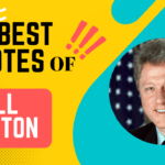 100 Best Quotes of Bill Clinton
