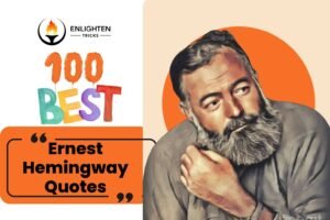 100 Best Quotes of Ernest Hemingway